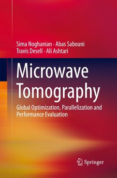 Microwave Tomography - Noghanian, Sima;Sabouni, Abas;Desell, Travis