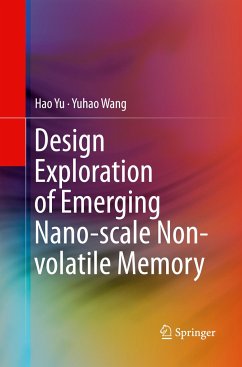 Design Exploration of Emerging Nano-scale Non-volatile Memory - Yu, Hao;Wang, Yuhao