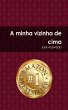 A minha vizinha de cima (eBook, ePUB) - Bild 1