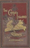 The Coral Island: A Tale of the Pacific Ocean (eBook, ePUB)