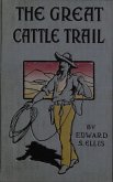 The Great Cattle Trail (eBook, ePUB)