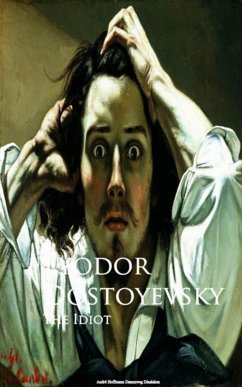 The Idiot (eBook, ePUB) - Dostoyevsky, Fyodor