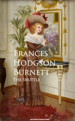 The Shuttle (eBook, ePUB) - Hodgson Burnett, Frances