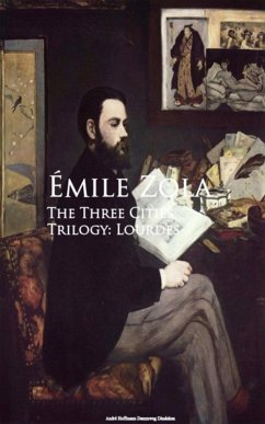 The Three Cities Trilogy: Lourdes (eBook, ePUB) - Zola, Emile