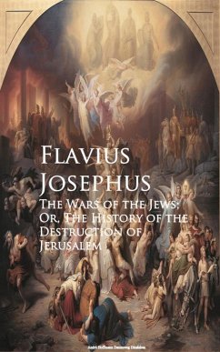 Cover The Wars of the Jews; Or, The History of the Destruction of Jerusalem (eBook, ePUB)