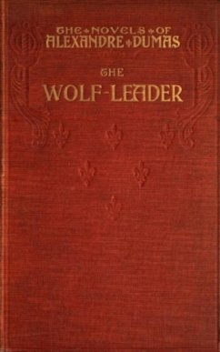 The Wolf-Leader (eBook, ePUB) - Dumas, Alexandre