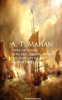 Types of Naval Officers, Drawn from the History of the British Navy (eBook, ePUB) - Mahan, A. T.