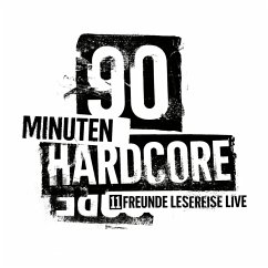 90 Minuten Hardcore - 11FREUNDE Lesereise (MP3-Download) - 11FREUNDE