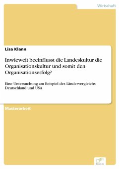 Inwieweit beeinflusst die Landeskultur die Organisationskultur und somit den Organisationserfolg? (eBook, PDF) - Klann, Lisa