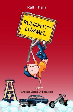 RUHRPOTTLÜMMEL (eBook, ePUB) - Thain, Ralf