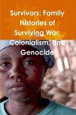 Survivors: Family Histories of Surviving War, Colonialism, and Genocide (eBook, ePUB)