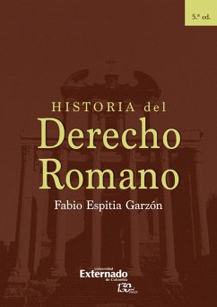 Historia del Derecho Romano (eBook, ePUB) - Espitia Garzón, Fabio