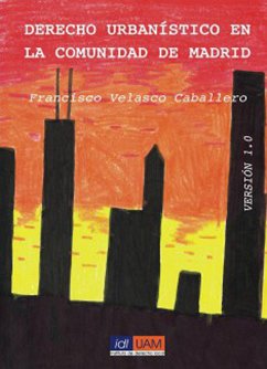 Derecho urbanístico en la Comunidad de Madrid (eBook, ePUB) - Caballero, Francisco Velasco