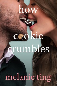 How The Cookie Crumbles (eBook, ePUB) - Ting, Melanie