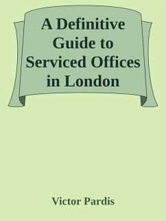 Cover A Definitive Guide to Serviced Offices in London (eBook, ePUB)