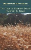 The Tale of Prophet David (Dawud) In Islam (eBook, ePUB)