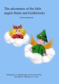 The adventures of the little angels Hunti and Goldielocks (eBook, ePUB)