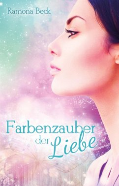 Farbenzauber der Liebe (eBook, ePUB) - Beck, Ramona