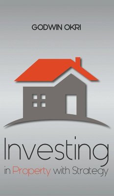 Investing in Property with Strategy - Okri, Godwin