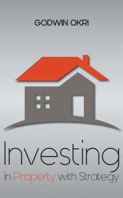 Investing in Property with Strategy - Okri, Godwin