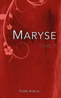 Maryse - Tome 1 - Avelin, Flore