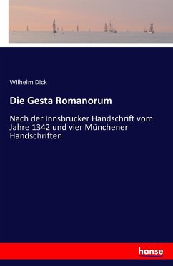 Die Gesta Romanorum - Dick, Wilhelm