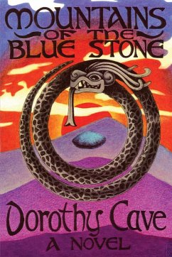 Mountains of the Blue Stone, A Novel - Cave, Dorothy