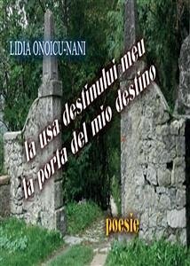 La usa destinului meu. La porta del mio destino (eBook, PDF) - Nani; Onoicu, Lidia