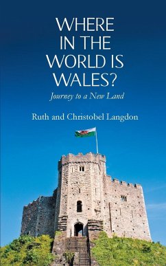 Where in the World is Wales? - Langdon, Ruth; Langdon, Christobel