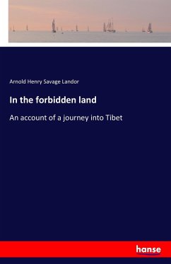 In the forbidden land - Landor, Arnold Henry Savage