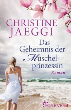 Das Geheimnis der Muschelprinzessin - Jaeggi, Christine