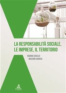 La responsabilità sociale, le imprese, il territorio (eBook, PDF) - Cavallo e Massimo Chiocca, Marino