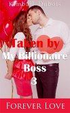 Taken by My Billionaire Boss 3: Forever Love (eBook, ePUB)