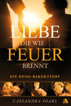 Liebe, die wie Feuer brennt - Soars, Cassandra