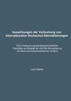 Liane Weitert: Auswirkungen der Verbreitung von internationalen Hochschulakkreditierungen - Weitert, Liane