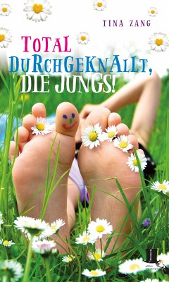 Total durchgeknallt, die Jungs! (eBook, ePUB) - Zang, Tina