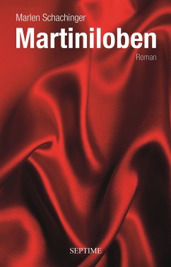 Martiniloben (eBook, ePUB) - Schachinger, Marlen