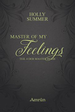 Master of my Feelings / Master Bd.4 (eBook, ePUB) - Summer, Holly