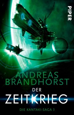 Der Zeitkrieg / Die Kantaki-Saga Bd.3 (eBook, ePUB) - Brandhorst, Andreas