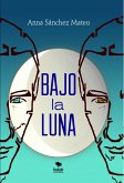 Bajo la luna (eBook, ePUB)