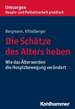 Die Schätze des Alters heben (eBook, ePUB) - Bergmann, Dorothea; Kittelberger, Frank