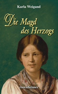 Die Magd des Herzogs (eBook, ePUB) - Karla, Weigand