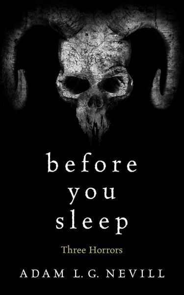 Before You Sleep: Three Horrors (eBook, ePUB) Before You Sleep: Three Horrors (eBook, ePUB)