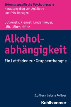 Alkoholabhängigkeit (eBook, ePUB) - Gutwinski, Stefan; Kienast, Thorsten; Lindenmeyer, Johannes; Löb, Martin; Löber, Sabine; Heinz, Andreas