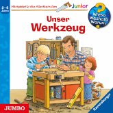 Unser Werkzeug / Wieso? Weshalb? Warum? Junior Bd.40 (MP3-Download) Unser Werkzeug / Wieso? Weshalb? Warum? Junior Bd.40 (MP3-Download)