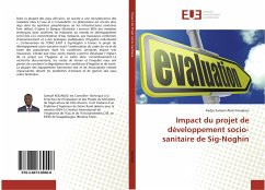 Impact du projet de développement socio-sanitaire de Sig-Noghin - Kouakou, Kadjo Samuel Alain