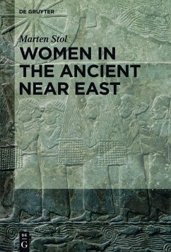 Women in the Ancient Near East (eBook, ePUB) - Stol, Marten