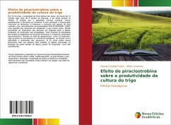 Efeito de piraclostrobina sobre a produtividade da cultura do trigo - Venancio, Wilson;Garabeli Trojan, Daiane