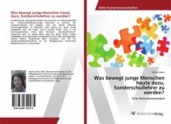 Was bewegt junge Menschen heute dazu, Sonderschullehrer zu werden? - Soher, Sabine