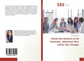Etude des besoins et de l'existant: rédaction d'un cahier des charges